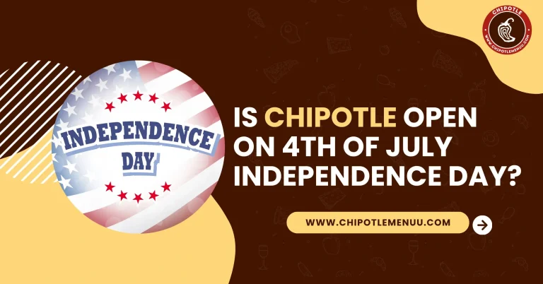 Is Chipotle Open On 4th of July