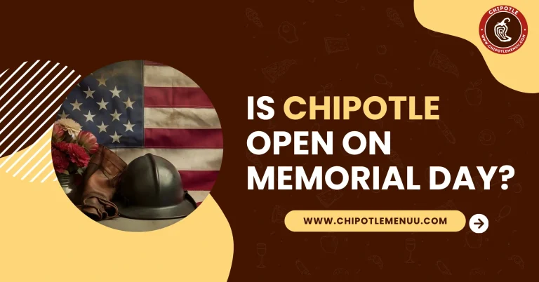 Is Chipotle Open On Memorial Day 2026