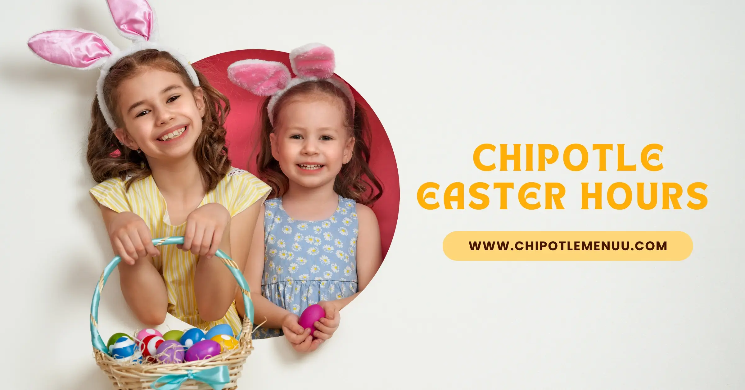 Is Chipotle Open on Easter 2026? Don’t Miss This Update Chipotle Easter Hours